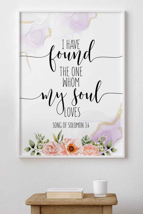 Song Of Solomon 3:4, I Have Found The One Whom My Soul Loves. Bible verse poster, Wedding gift Wedding Anniversary Bible Verse, I Have Found The One Whom My Soul Loves, Engagement Bible Verses, Anniversary Bible Verses, Christian Wedding Gift Ideas, Wedding Bible Verses, Wedding Text, Wedding Verses, Wedding Bible