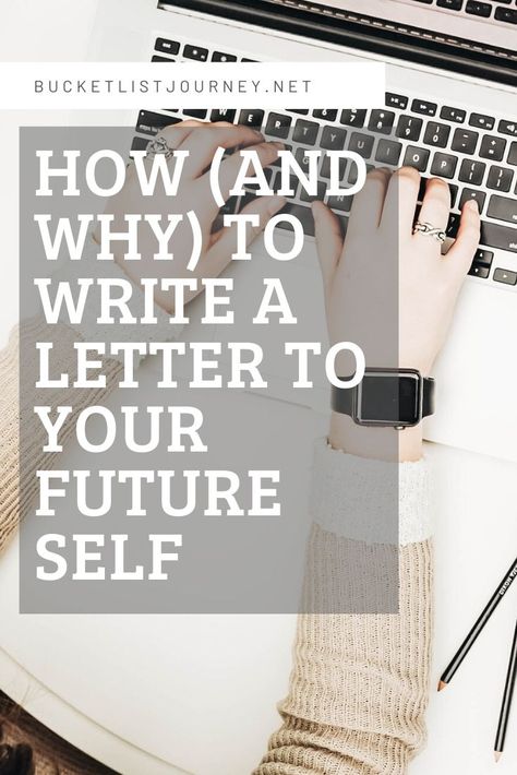 How (and Why) to Write a Letter to Your Future Self What To Write In A Letter To Your Future Self, How To Write A Letter To My Future Self, Writing A Letter To Your Future Self, Write A Letter To Your Future Self, Dear Myself, Letter To Future Self, Motivational Letter, Writing A Letter, Bucket List Book