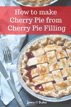 Easy recipe for cherry pie made with cherry pie filling!  Tips for how to make taste like from scratch. Made with canned filling and a delicious easy refrigerated crust!  #cherrypie #recipe #holiday #Thanksgiving #Christmas via @loavesanddishes Cherry Pie Filling Recipes Easy, Recipe For Cherry Pie, Best Cherry Pie Recipe, Homemade Cherry Pie, Cherry Pie Filling Recipes, Sour Cherry Pie, Homemade Cherry Pies, Cherry Pie Recipe, Pies Recipes