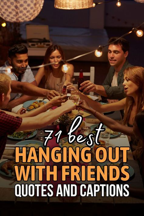 Heartwarming and inspiring hanging out with friends quotes and BFF quotes for Instagram captions that will strengthen your friendship bond. Hanging Out With Friends Quotes, Bonds Quotes Friendship, Friends Get Together Quotes, Friend Wuotes, Outing With Friends Quotes, Crazy Friend Quotes, False Friendship, Quotes For Instagram Captions, Best Friend Captions