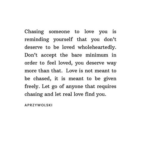 What You Deserve Quotes Relationships, Chasing Love Quotes, You Deserve A Love Quote, I Deserve To Be Someones Priority, Mandy Hale Quotes, Deserve Quotes, Deserve Love, Communication Relationship, Worth Quotes