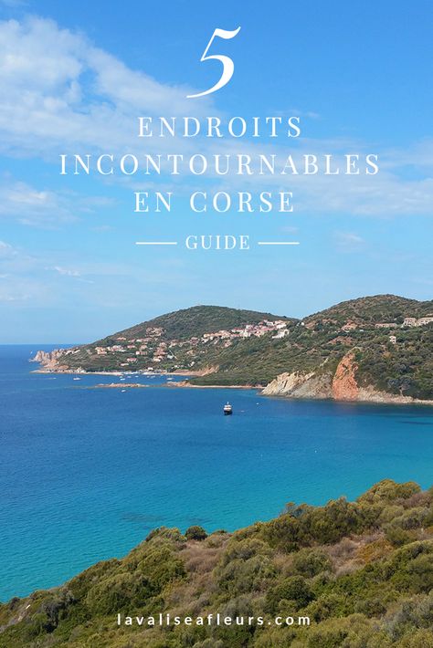 5 endroits incontournables en Corse – La Valise à Fleurs, blog de voyage Ajaccio Corsica, Corsica Travel, European Cruises, France Travel Guide, Mediterranean Cruise, Pipe Dream, Destination Voyage, Shore Excursions, Cruise Travel