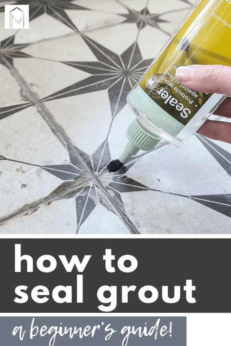 How To Seal Grout: A Beginner's Guide - Making Manzanita How To Seal Grout, Sealing Grout, Grout Sealer, Epoxy Grout, Glazed Ceramic Tile, Diy Tile, Flooring Projects, Porous Materials, Tile Grout