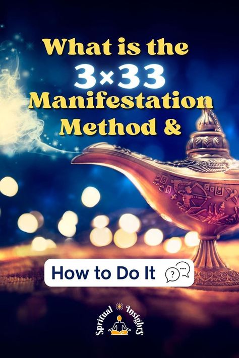 What is the 3×33 Manifestation Method and How to Do It Transform Your Life, Each Day, The 3, Knowing You, Dreaming Of You, Do It