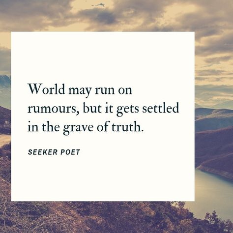 Rumours About Me Quotes, Quotes About The Truth, Rumours Quotes, Desert Quote, Escape Quotes, Quotes About Rumors, Water Quotes, Ending Quotes, Soothing Quotes