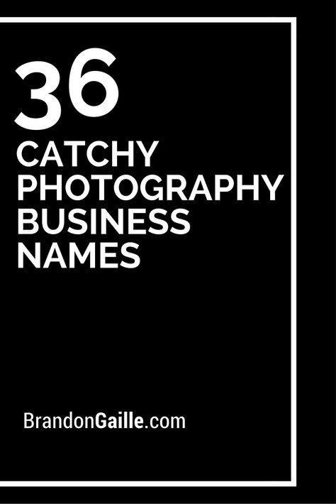 36 Catchy Photography Business Names Wedding Photography Names Ideas, Photography Company Names Ideas, Photography Studio Names Ideas, Names For Photography Page On Instagram, Photography Name Ideas Creative, Photography Account Name Ideas, Names For Photography Business, Photography Page Names Ideas, Photographer Names Ideas