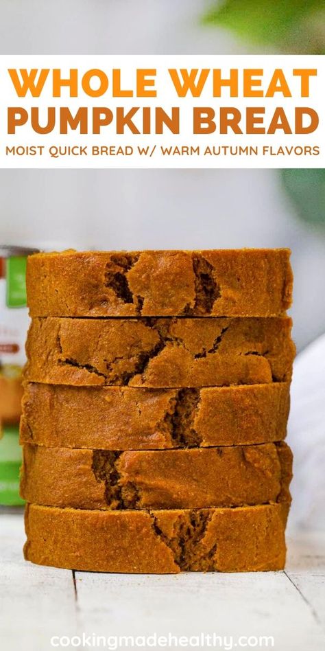 Pumpkin Bread With Whole Wheat Flour, Whole Grain Pumpkin Bread, Wheat Pumpkin Bread, Wheat Flour Pumpkin Bread, Whole Wheat Pumpkin Bread, Whole Wheat Quick Bread Recipes, Whole Wheat Quick Bread, Healthier Pumpkin Bread, Whole Wheat Pumpkin Bread Recipe