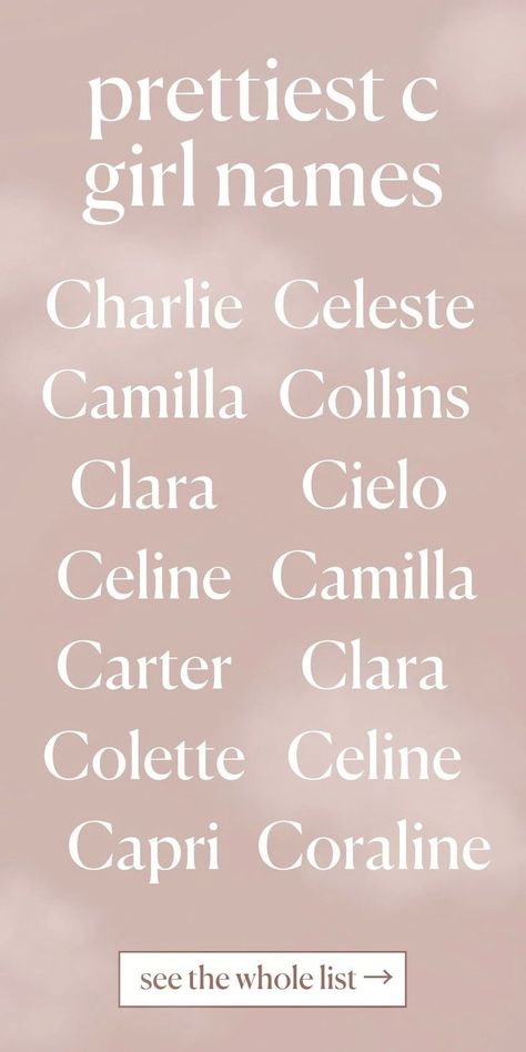 Love baby names starting with C? These cute baby names starting with C are perfect for your little one - from super popular baby names to completely timeless, these baby girl names that start with C are some of absolute favorites to add to your baby name list! (Great for mamas looking for modern baby names!) C Baby Names, Earthy Girl Names, Strong Girl Names, Classic Girls Names, Country Girl Names, Top Baby Girl Names, Irish Boy Names, Names Starting With C