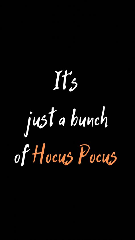 Its Just A Bunch Of Hocus Pocus Quote, Hocus Pocus Wallpaper Iphone, Fall Watch Faces, Hocus Pocus Wallpaper, Halloween Screen Savers, Hocus Pocus Quotes, Seasonal Wallpaper, New Month Quotes, Friendship Encouragement