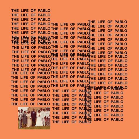 The Life of Pablo - Kanye West Rhythm And Poetry, Pablo Kanye, Kanye West Albums, Life Of Pablo, Lil Kim, Hip Hop Albums, Chance The Rapper, Album Cover Design, Music Album Cover