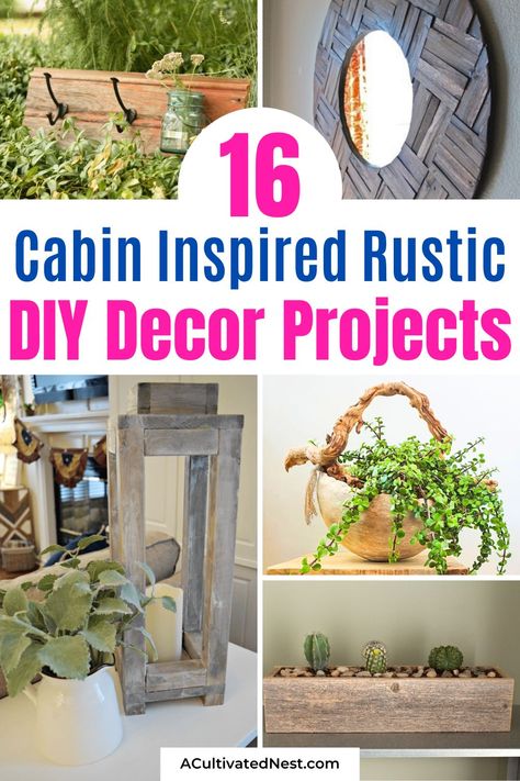 16 Cabin Inspired DIY Rustic Decor Projects- Bring the charm of a cabin retreat to your home with these beautiful DIY rustic decor projects. Perfect for adding a cozy, warm touch to any room, these ideas are easy to create and will make your space feel inviting and homely. | #HomeDIY #RusticCharm #DecoratingIdeas #diyProjects #ACultivatedNest Diy Cabin Decor, Log Home Decor, Cozy Getaway, Diy Mason Jar Lights, Rustic Log Home, Diy Cabin, Cabin Retreat, Living Room Decor Rustic, Diy Rustic Decor