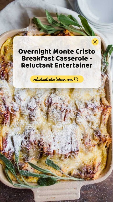 Overnight Monte Cristo Breakfast Casserole with powdered sugar Monte Cristo Breakfast Casserole, Monte Cristo Breakfast, Monte Cristo, Breakfast Casserole, Powdered Sugar, Brunch Recipes