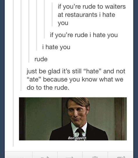 Eat the rude. Magic! Rude, Crude Memes, Funny Rude Memes, So Rude, How Rude Meme, Hannibal Tv Show, Hannibal Funny, Hannibal Tv Series, Sir Anthony Hopkins