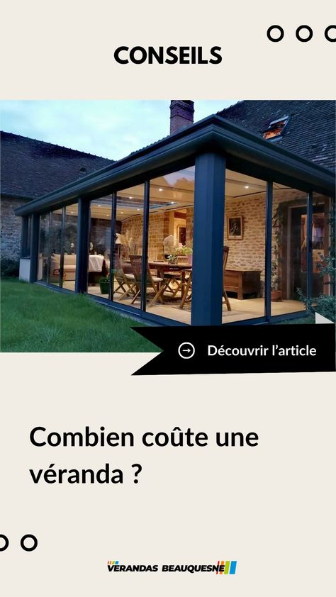 Une véranda peut ajouter une touche d’élégance et de confort à votre espace de vie. Que vous rêviez d’une cuisine lumineuse, ou d’un bureau calme, une véranda peut parfaitement répondre à vos attentes.  Mais une question revient régulièrement  : « Combien ça coûte ? ». Dans cet article, nous vous guiderons sur les éléments qui influencent le coût de votre future véranda. Extension Veranda, Patio, Home Decor, Home Décor, Patios