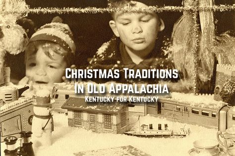 Christmas Traditions in Old Appalachia Appalachian Christmas Traditions, Yule 2023, Appalachian Christmas, Appalachian Recipes, Cajun Christmas, Appalachian History, Appalachian People, Land Between The Lakes, British Christmas