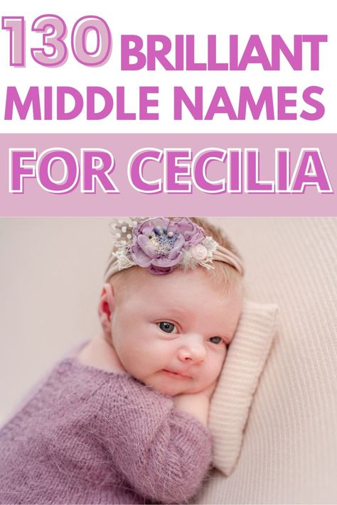 Middle names for Cecilia and names like Cecilia. Cecilia Name, Sienna Name, Names Beginning With L, Baby Middle Names, One Syllable Names, Cool Middle Names, Old Fashioned Names, Irish Names, Middle Names