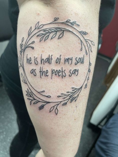 He Is Half My Soul As The Poets Say Tattoo, Whatever Our Souls Are Made Of Tattoo, Forearm Tattoo, Poets, Tattoo Studio, Tattoo Quotes, Tatting, Tattoos