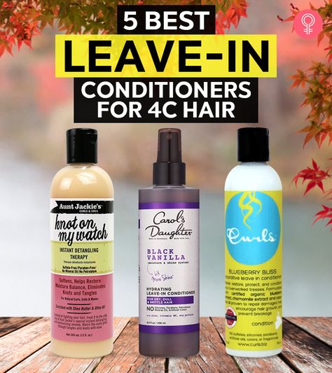 5 Best Leave-in Conditioners For 4c Hair Best Leave In Conditioner, Restore Hair Health, Dry Natural Hair, Black Hair Growth, Honey Diy, Low Porosity Hair Products, Hair Porosity, Moisturizing Conditioner, 4c Hair