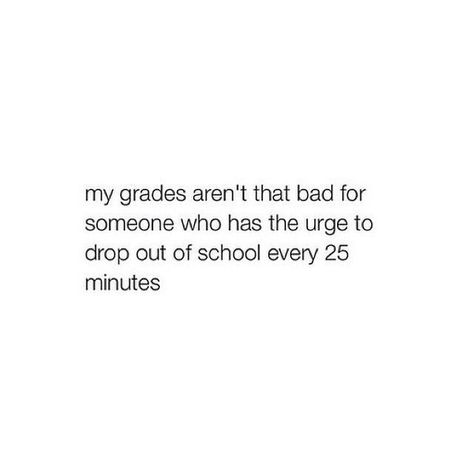 My Grades, Emma Kate, Senior Quotes Funny, Senior Quotes, College Humor, School Memes, School Humor, Funny Tweets, Quotes Funny