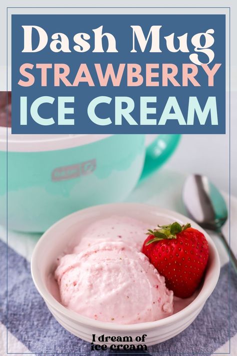 If you have a Dash My Mug ice cream maker, you have to try this recipe for strawberry ice cream! It uses fresh strawberries for plenty of flavor, and the result is a creamy soft serve that tastes amazing. Dash Ice Cream Mug Recipes, My Mug Ice Cream Maker Recipes, Dash My Mug Ice Cream Recipes, Dash Ice Cream Maker Recipes, Soft Serve Ice Cream Recipes, Ice Cream Recipes Machine, Strawberry Ice Cream Recipe, Sorbet Ice Cream, Dessert Alternatives