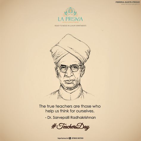 Wise words by a wise person. La Prisma wishes everyone a Happy #TeachersDay on the occasion of Dr. Sarvepalli Radhakrishnan's birth anniversary.👨🏻‍🏫💐  #LaPrismaZirakpur #RealEstate #LuxuryApartments Sarvepalli Radhakrishnan Images Hd, Dr Sarvepalli Radhakrishnan Quotes, Dr Sarvepalli Radhakrishnan Sketch, Dr S Radhakrishnan, Dr Sarvepalli Radhakrishnan, Handmade Teachers Day Cards, Sarvepalli Radhakrishnan, Teachers Day Poster, Board Drawing