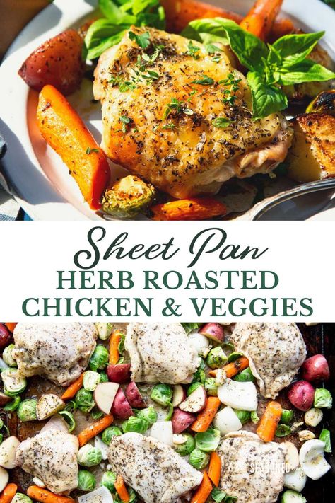 An entire dinner that bakes together on one tray! This sheet pan herb roasted chicken and vegetables includes juicy chicken thighs, crispy potatoes, tender carrots, onions, and Brussels sprouts -- all basted with a garlic and herb butter sauce. Herb Butter Sauce, Roasted Chicken And Vegetables, Garlic And Herb Butter, Roasted Chicken Legs, Pan Chicken Fajitas, Roasted Chicken Thighs, Herb Roasted Chicken, Herb Chicken, Roast Chicken Recipes