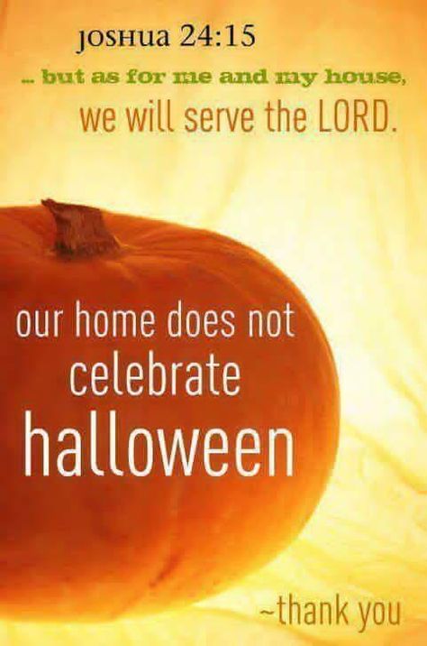 I personally do not celebrate Halloween, but I don't condemn others who do. We all have different beliefs and convictions. Don't Celebrate Halloween, Halloween Alternatives, Halloween History, Christian Halloween, Christ Quotes, About Halloween, Worship The Lord, Serve The Lord, Halloween Quotes