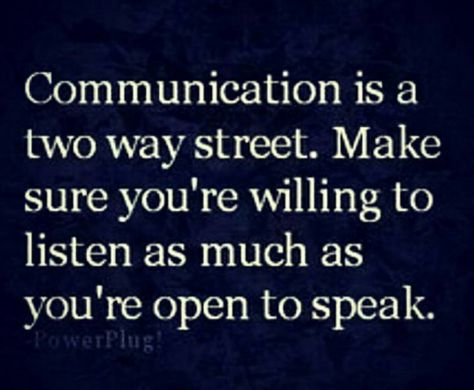 Communication is a two way street! Silent Communication Quotes, Communication Goes Both Ways Quotes, Communication Is Key Quotes, Quotes About Communication, Communication Quotes, Key Quotes, Two Way Street, Authentic Life, Communication Is Key