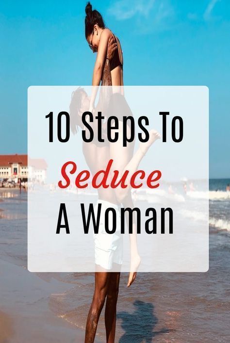 10 steps to seduce a woman Alpha Male Traits, How To Approach Women, Flirty Questions, Relationships Tips, Seduce Women, Make Him Chase You, Fake Relationship, Make Him Miss You, Best Relationship Advice