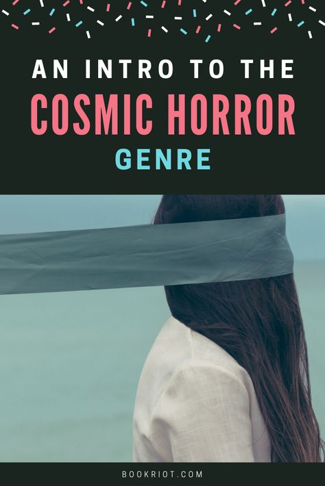 Get to know the cosmic horror genre with this handy introduction and guide.   book lists | horror books | horror books to get to know | cosmic horror | what is cosmic horror | genre guides Eldritch Horror Writing, Writing Cosmic Horror, Writing Horror, Weird Fiction, Lovecraftian Horror, Horror Fiction, Horror Book, Horror Novel, Black Authors