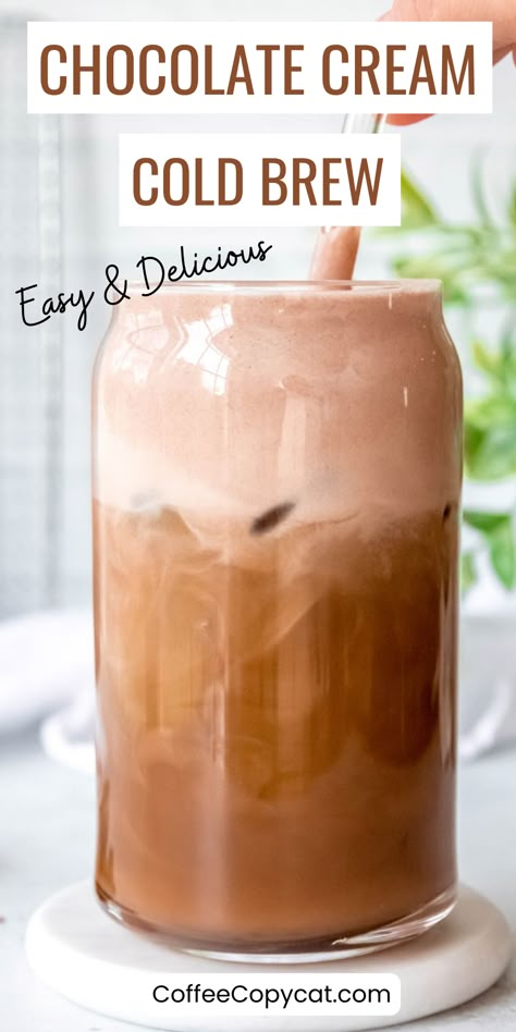 Indulge in my rich and creamy Starbucks-inspired treat with my Chocolate Cream Cold Brew recipe. This refreshing drink is made with sweet vanilla syrup, smooth cold brew coffee, and topped with a delicious layer of chocolate-flavored sweet cream. My Starbucks-style chocolate cream cold brew recipe is so quick & easy to make, using just 6 ingredients you'll be chocolate heaven in no time! #starbucksrecipe #coldbrew #chocolatedrink Cold Brew Sweet Cream Recipe, Starbucks Chocolate Cream Cold Foam, Chocolate Cold Foam Recipe, Chocolate Iced Coffee Recipe, Chocolate Cream Cold Brew, Flavored Cold Brew, Chocolate Drink Recipes, Brew Coffee Recipe, Starbucks Chocolate