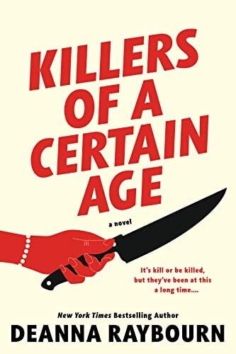 Killers Of A Certain Age, Feel Invisible, Female Assassin, Feeling Invisible, Mystery Thriller, Golden Girls, James Bond, Book Lists, Book Club Books