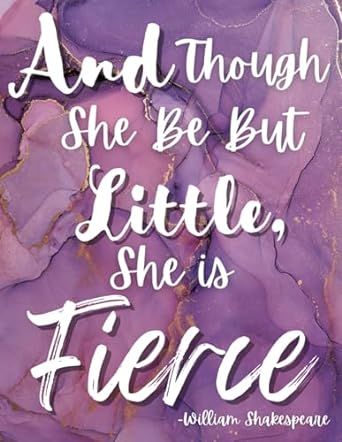 The "And Though She Be But Little, She Is Fierce" notebook is the perfect companion for those who are small in stature but big in spirit. The notebook features a bold and empowering quote inspired by William Shakespeare's "A Midsummer Night's Dream". It is a reminder that one's size does not determine their strength or ability to make a difference. She May Be Small But She Is Fierce Quote, Though She Be But Little She Is Fierce, Fierce Quotes, A Midsummer Night's Dream, Midsummer Night's Dream, She Is Fierce, Midsummer Nights Dream, The Notebook, Dream It