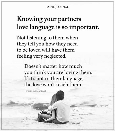 Knowing your partners love language is so important. Not listening to them when they tell you how they need to be loved will have them feeling very neglected. Doesn’t matter how much you think you are loving them. If it’s not in their language, the love won’t reach them. #lovelanguage #lovequotes Partner Quotes, Love Texts For Him, Feeling Wanted, Language Quotes, Text For Him, True Love Quotes, Love Language, Love Text, Happy Relationships