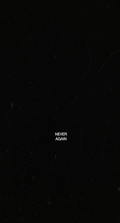 NEVER AGAIN.         March 24, 2018. Not Again Wallpaper, Never Again Wallpaper, Never Again Quotes, Heathers Aesthetic, Egypt Pyramids, Real Estate Fun, Hype Wallpaper, Now Or Never, Sea Wallpaper