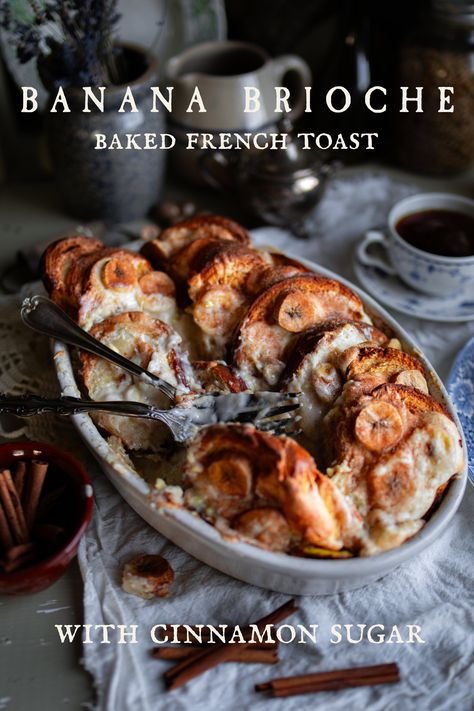 Banana Brioche French Toast Bake: Overnight Breakfast Recipe Cinnamon Toast French Toast, Cottage Baking Recipes, Brioche French Toast Bake Overnight, Brioche Breakfast Ideas, Fancy French Toast Recipe, Picnic Recipe Ideas, Banana Brioche, Brioche French Toast Bake, French Toast Recipe Casserole