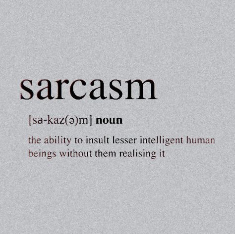 Sarcastic Texts Aesthetic, Nicolecore Aesthetic, Entj Quotes, Sarcastic Aesthetic, Sarcastic Words, Unique Words Definitions, Savage Quotes, Word Definitions, Unique Words