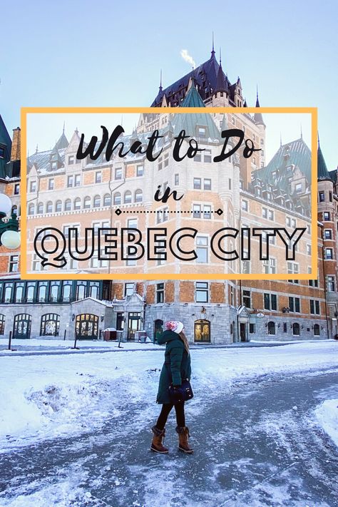 What to do in Quebec City graphic. Quebec City Itinerary, Things To Do In Quebec City, Quebec City Christmas, Quebec City Winter, Cute Cabins, Quebec City Canada, City Graphic, Old Quebec, Winter Trip