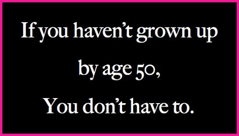 You're only young once, but you can stay immature forever.  Get more Birthday Humor at http://JokeQuote.com Turning 50 Quotes Humor, 50 Birthday Quotes For Men, Turning 50 Quotes, Short Clean Jokes, 50th Birthday Messages, Humor Life, Birthday Puns, Birthday Jokes, One Liner Jokes