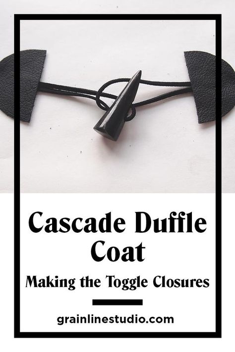 Sewing Coat, How To Make Leather, Grainline Studio, Sewing School, Toggle Button, Quilt Jacket, Leather Duffle, Duffle Coat, Supply List