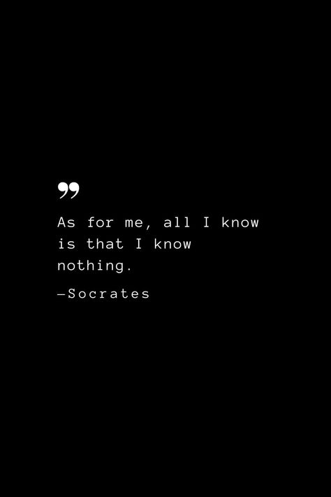 Quotes Psychology Philosophy, All I Know Is That I Know Nothing, Aristotle Quotes Wallpaper, Aristotle Quotes Wisdom, Socrates Quotes Philosophy Life, Philosofical Quotes, Philosophy Aesthetic Quotes, Socrates Quotes Wisdom, Greek Philosophy Aesthetic