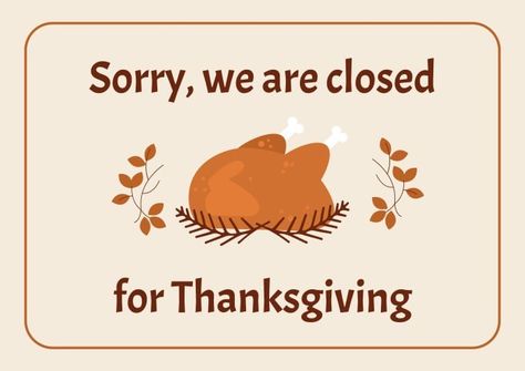 Closed For Thanksgiving Sign, Out Of Order Sign, Turkey Drawing, Sorry We Are Closed, Thanksgiving Sign, Closed Sign, Math Charts, Thanksgiving Signs, Funny Turkey