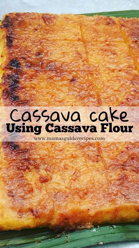 Cassava Flour Desserts, Cassava Cake Recipe Filipino, Casava Cake Recipe, Cassava Cake Recipe, Tapioca Cake, Cassava Recipe, Cassava Flour Recipes, Filipino Dessert Recipes, Pinoy Dessert