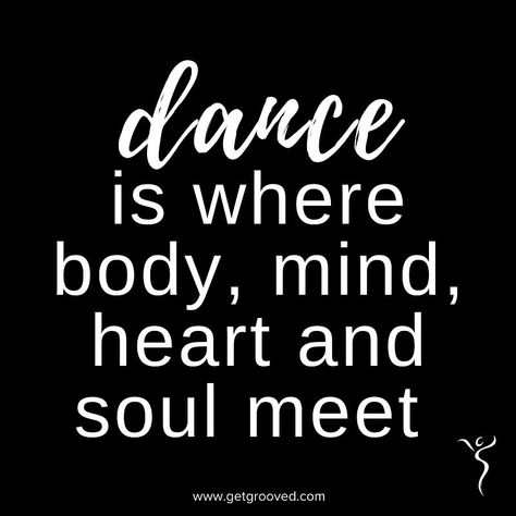 Dance is where body, mind, heart and soul meet Mind Heart, Dance Quotes, Art Impressions, Soul Quotes, Happy Dance, Heart And Soul, Heart Soul, Inner Peace, Dancing