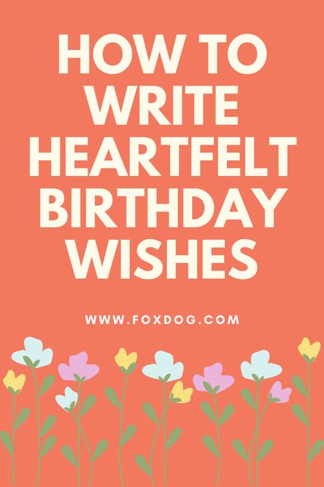 Not sure how to say, "Happy birthday!" in a meaningful, heartfelt way? Check out our list of sentimental birthday wishes below to help you craft your own touching message to anyone. #Happybirthday #HBD #birthday #wishes #quotes #greetings #sayings #messages #birthdaywishes #howto #birthdaytips #tips #ideas Thing To Say In A Birthday Card, Birthday Well Wishes, What To Say Instead Of Happy Birthday, Meaningful Happy Birthday Messages, How To Sign A Birthday Card, Birthday Card Inside Messages, How To Write A Birthday Card, Unique Ways To Say Happy Birthday, How To Say Happy Birthday