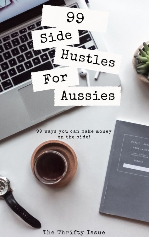 99 Side Hustles for Aussies - The Thrifty Issue Money Savvy, Sell Your Stuff, Sponsored Posts, Side Business, Online Side Hustle, Multiple Streams Of Income, Money Ideas, Side Money, Online Surveys