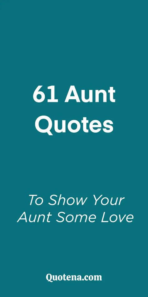 Show your love for your aunt with 61 heartwarming quotes. Express your appreciation for that special family bond. Click on the link to read more. Love Between Aunt And Niece Quotes, Best Aunt Quotes From Niece, Aunts Quotes, Aunt Quotes Special, Quotes About Aunts, Aunt Love Quotes, Best Aunt Quotes, Aunt Quotes Funny, Auntie Baby