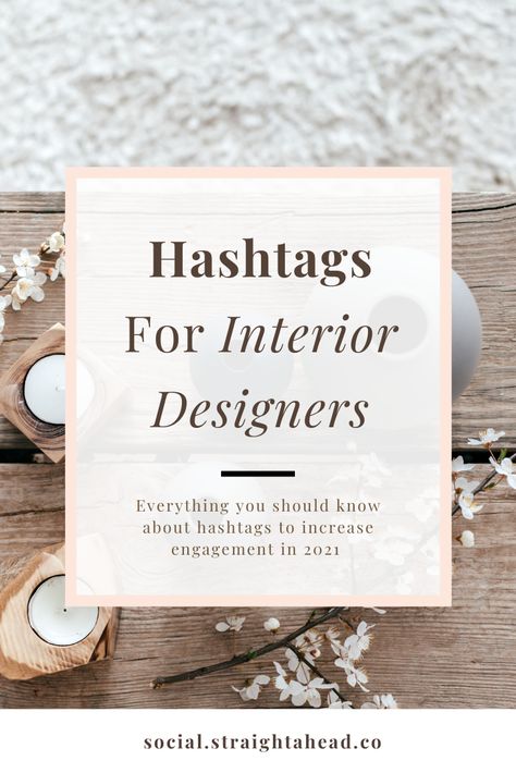 Social Media For Interior Designers, Interior Design Blog Post Ideas, Interior Design Instagram Post Ideas, Interior Design Hashtags, Interior Designer Instagram, Interior Knowledge, Interior Design Business Plan, Hashtag Ideas, Learn Interior Design