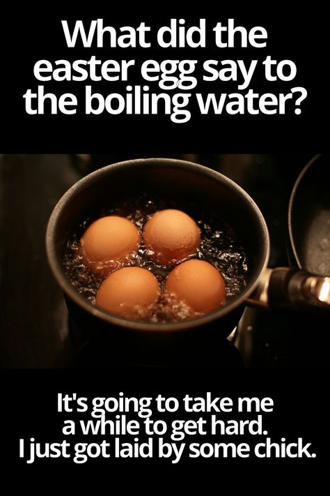 funny inappropriate Easter meme what did the easter egg say to the boiling water Easter Humor Inappropriate, Funny Innapropriate Humor Memes, Easter Meme, Egg Meme, Beautiful Sister Quotes, Sagittarius Funny, Easter Memes, Funny Easter Eggs, Balloon Festival