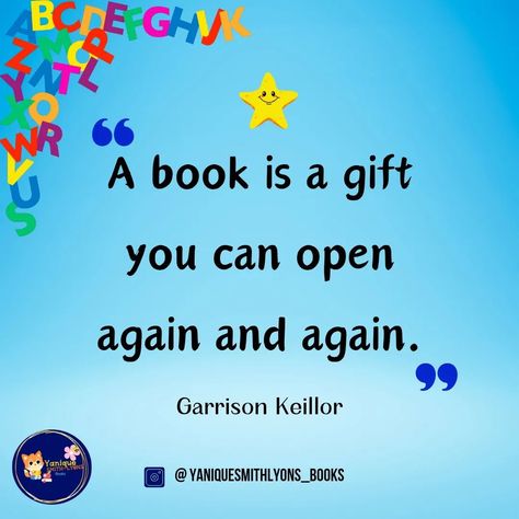 Quote of the Day: "A book is a gift you can open again and again" Garrison Keillor #booklovers #childrenbookstagram #childrensbooks #yaniquesmithlyonsbooks #quoteoftheday Garrison Keillor, Instagram Quote, Kids Books, Again And Again, Children’s Books, Can Opener, A Book, Quote Of The Day, Book Lovers